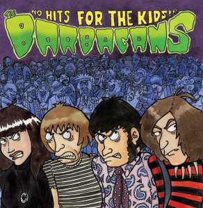 - The Barbacans - No Hits For The Kids