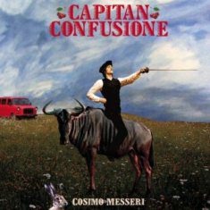 - Cosimo Messeri - Capitan Confusione