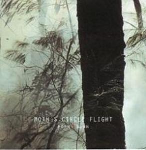 Moth’s Circle Flight - Born To Burn