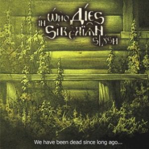 Abstract Spirit - Who Dies In Siberian Slush - We Have Been Dead Since Long Ago