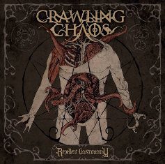 - Crawling Chaos - Repellent Gastronomy