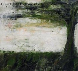 - Cropcircle – Hymns For Frozen Dreams