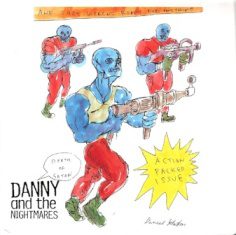 Chachi On Acid - Danny And The Nightmares - Death Of Satan