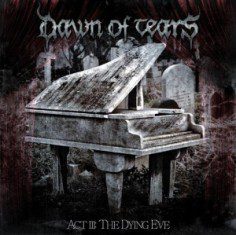 - Dawn Of Tears - Act Iii: The Dying Eve