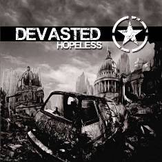 - Devasted – Hopeless