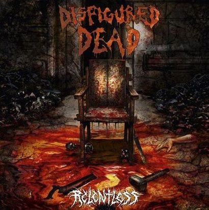 - Disfigured Dead - Relentless