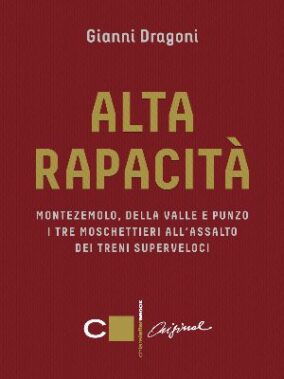 Alta Rapacita' Di Gianni Dragoni - Recensione Libri
