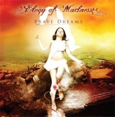 - Elegy Of Madness - Brave Dreams