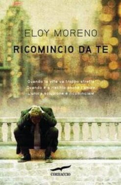 Eloy Moreno - Ricomincio Da Te - Recensione Libri