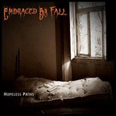 - Embraced By Fall - Hopeless Paths