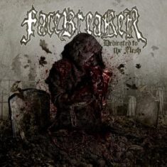 Graveyard Of Souls - Facebreaker - Dedicated To The Flesh