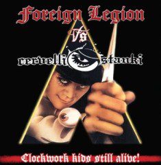 - Foreign Legion / Cervelli Stanki – Clockwork Kids Still Alive !