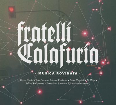 - Fratelli Calafuria - Musica Rovinata