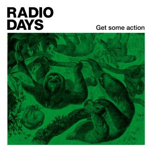 Fast Animals And Slow Kids - Radio Days - Get Some Action