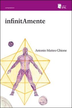 Antonio Matteo Ghione - Infinitamente - Recensione Libri