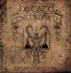 - Hecate Enthroned - Virulent Rapture