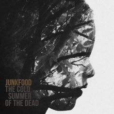 - Junkfood – The Cold Summer Of The Dead