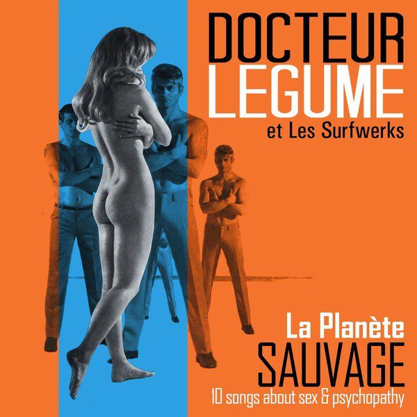 - Docteur Legume Et Les Surfwerks - La Planéte Suavage