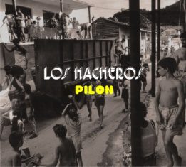 - Los Hacheros – Pilon