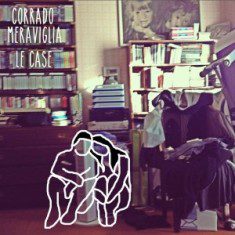 - Corrado Meraviglia – Le Case Ep