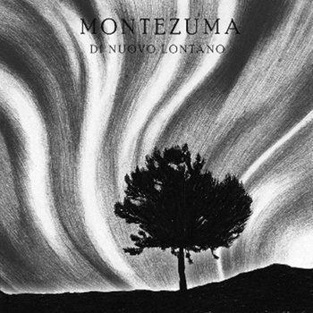 - Montezuma - Di Nuovo Lontano