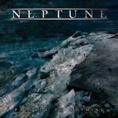 - Neptune - Prelude To Nothing