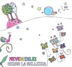 - Neve Su Di Lei – Cerco La Bellezza