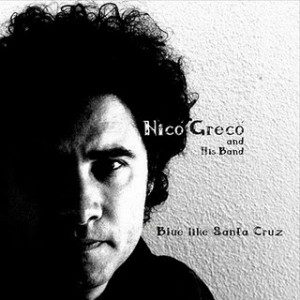 - Nico Greco And His Band - Blue Like Santa Cruz