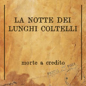 - La Notte Dei Lunghi Coltelli - Morte A Credito