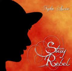 - Nyko Ascia - Stay Rebel