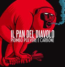 - Il Pan Del Diavolo - Piombo, Polvere E Carbone