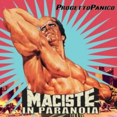 Tuamadre - Progetto Panico – Maciste In Paranoia