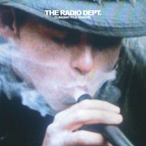 - Radio Dept - Clinging To A Scheme