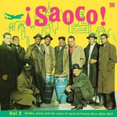 - Artisti Vari - Saoco! Bomba, Plena And The Roots Of Salsa In Puerto Rico