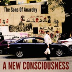 - The Sons Of Anarchy – A New Consciousness