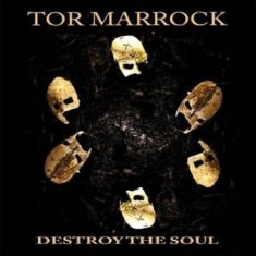 - Tor Marrock - Destroy The Soul