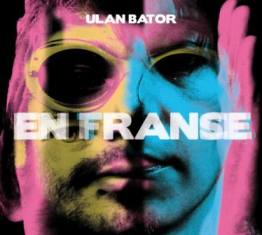 - Ulan Bator - En France - En Trance