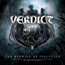 Verdict - The Meaning Of Isolation - Recensioni Metal