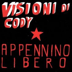 - Visioni Di Cody – Appennino Libero