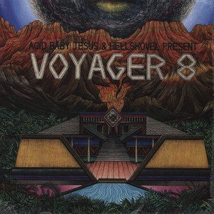 - Acid Baby Jesus And Hellshovel - Voyager 8 Ep