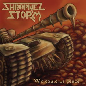 - Shrapnel Storm - We Come In Peace