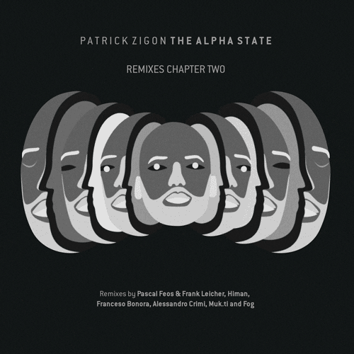 - Patrick Zigon - The Alpha State - Remixes Chapter Two