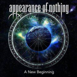 Appearance Of Nothing - A New Beginning - Recensioni Metal