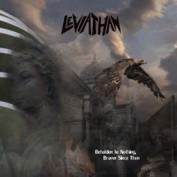 Leviathan - Beholden To Nothing, Braver Since Then - Recensioni Metal