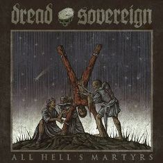 Psalm Zero - Dread Sovereign – All Hell’s Martyrs