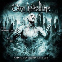 One Machine - The Distortion Of Lies And The Overdriven Truth - Recensioni Metal