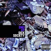 - Snei Ap – Sick Society