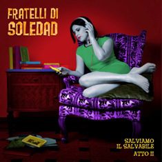 Tuamadre - Fratelli Di Soledad – Salviamo Il Salvabile Atto Ii