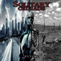 Solitary Crusade - Future - In Your Eyes Ezine