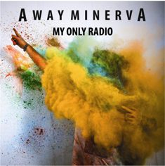 The Sunburst - Away Minerva – My Only Radio